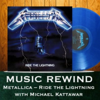 Metallica: Ride The Lightning with guest Michael Kattawar