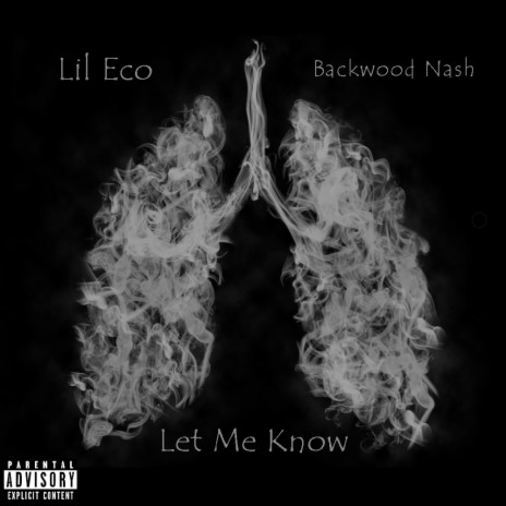 Let Me Know ft. Backwood Nash | Boomplay Music