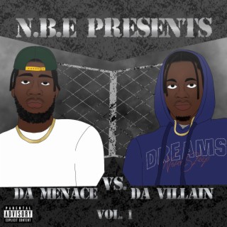 N.B.E. Presents Da Menace Vs Da Villian Vol .1