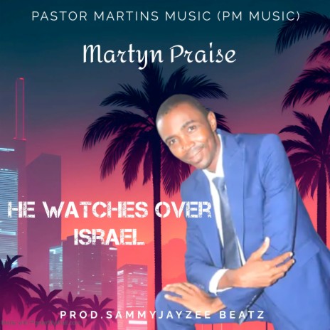 He Watches over Israel | Boomplay Music