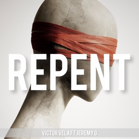 Repent ft. Jeremy G