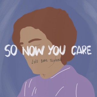 so now you care