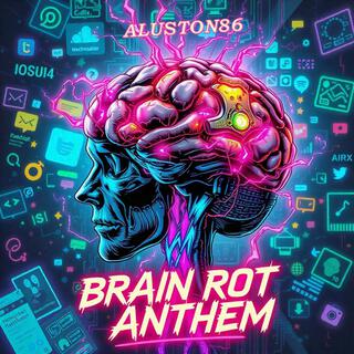 Brain Rot Anthem lyrics | Boomplay Music