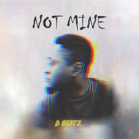 Not Mine | Boomplay Music