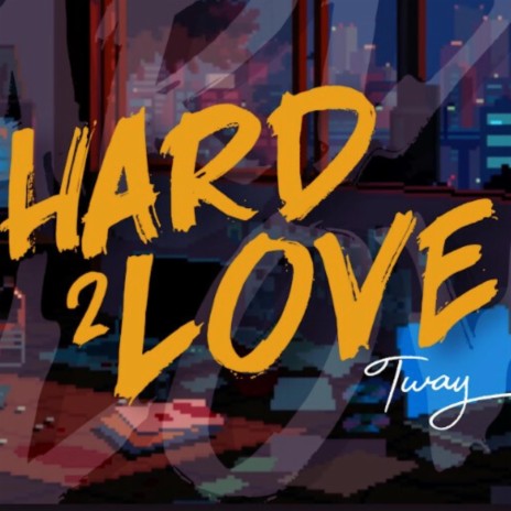 Hard 2 Love