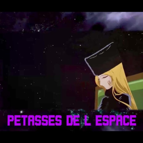 Petasses De L'espace