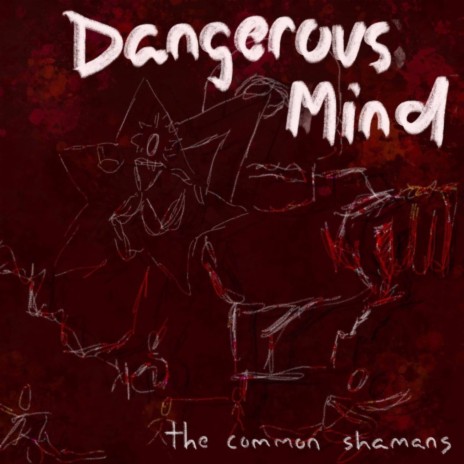 Dangerous Mind | Boomplay Music