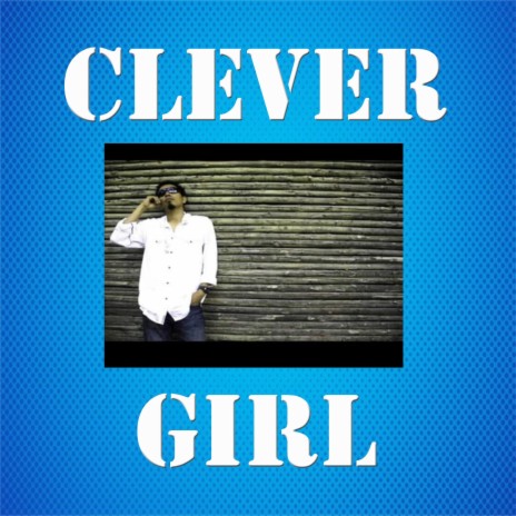 Clever Girl | Boomplay Music