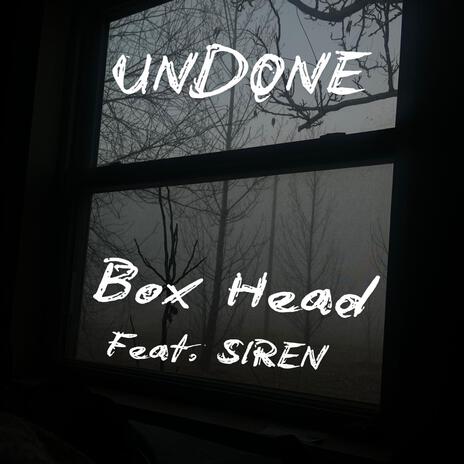 UNDONE ft. SIREN | Boomplay Music