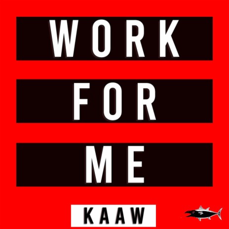 Work For Me | Boomplay Music