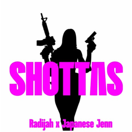 Shottas ft. Radijah