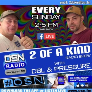 The 2 Of A Kind Radio Show With DBL & Pressure 08-01-2023