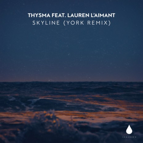 Skyline (York Extended Mix) ft. Lauren L'aimant | Boomplay Music