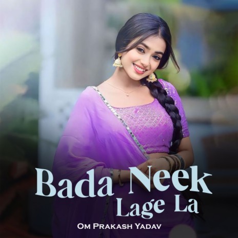 Bada Neek Lage La | Boomplay Music