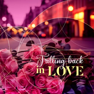 Falling Back in Love
