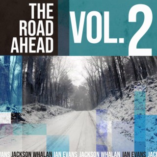The Road Ahead, Vol. 2