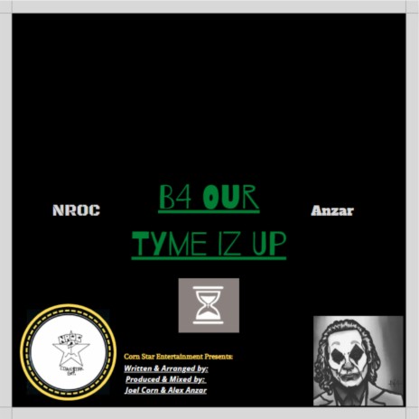 B4 Our Tyme Iz Up | Boomplay Music