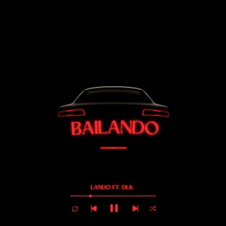 Bailando ft. DLK lyrics | Boomplay Music