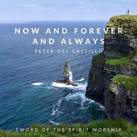 Now And Forever And Always | Boomplay Music