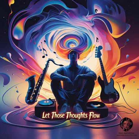 Let Those Thoughts Flow | Boomplay Music