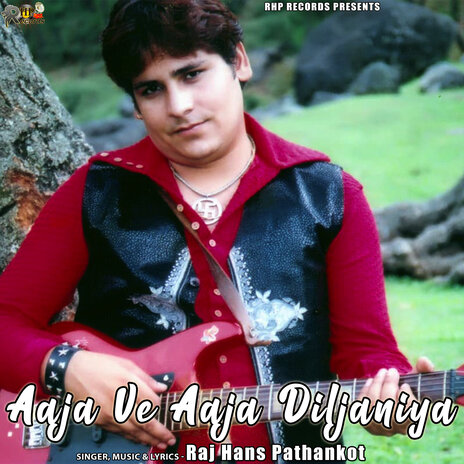 Aaja Ve Aaja Diljaniya | Boomplay Music