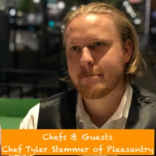 #46 - Chef Tyler Stemmer of Pleasantry