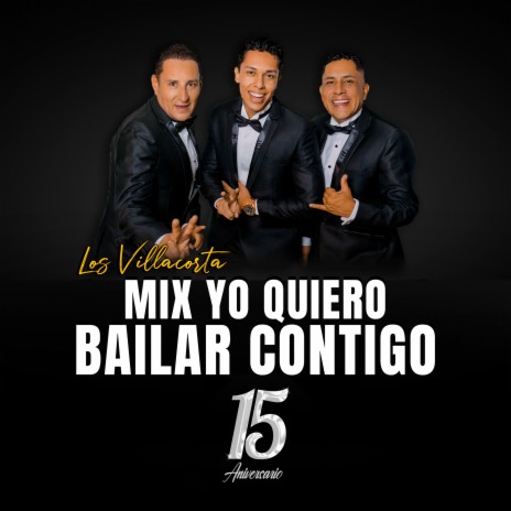 Mix Yo Quiero Bailar Contigo (A Donde Irás/Yo Quiero Bailar Contigo) - (15 Aniversario) | Boomplay Music