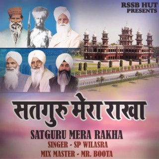 Satguru Mera Rakha