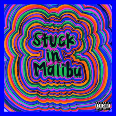Stuck in Malibu | Boomplay Music
