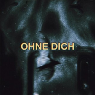 Ohne dich