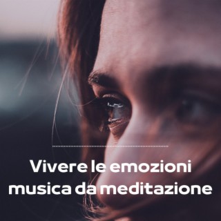 Vivere le emozioni - musica da meditazione
