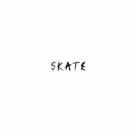 SKATE | Boomplay Music