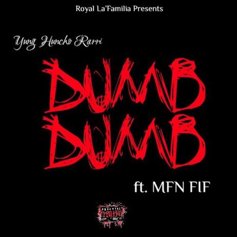 DUMB DUMB ft. MFN FIF | Boomplay Music