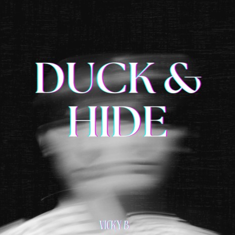 DUCK & HIDE | Boomplay Music