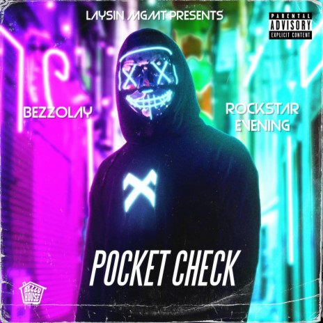 Pocket Check ft. Bezzolay & Rockstar Evening | Boomplay Music