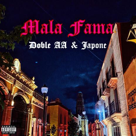 Mala Fama ft. Japone | Boomplay Music