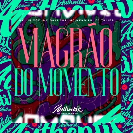 Magrão do Momento ft. MC Davi CPR, DJ TALIBÃ & MC MENO PH | Boomplay Music