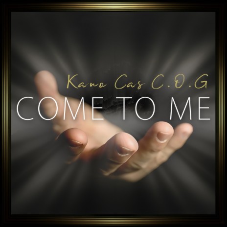 Come to Me | Boomplay Music