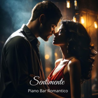 Sentimentale: Piano Bar Romantico