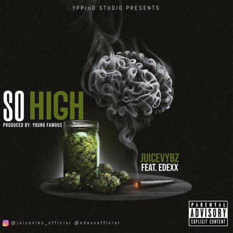 So high ft. Edexx | Boomplay Music