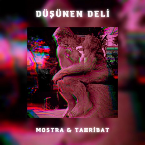 Düşünen Deli ft. Mostra | Boomplay Music