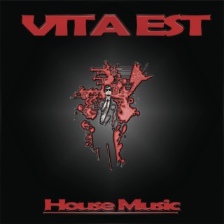 Vita Est (House Music)