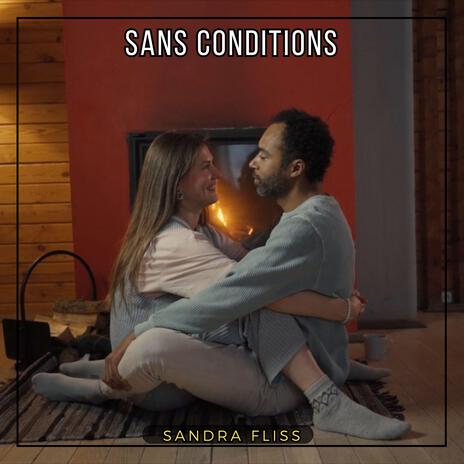 Sans conditions | Boomplay Music