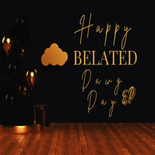 Happy Belated Dawg Day EP