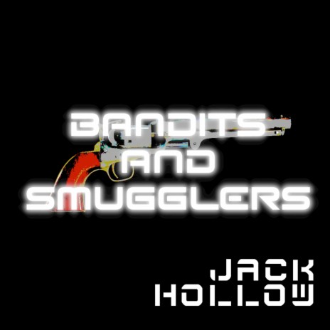 Bandits and Smugglers | Boomplay Music