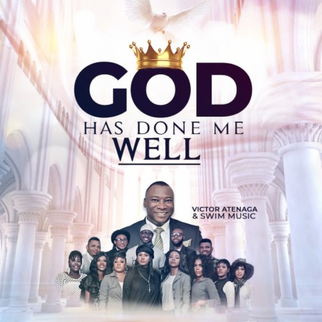 God Has Done Me Well ft. Swim Music | Boomplay Music