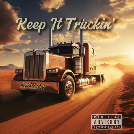 Keep It Truckin' | Boomplay Music