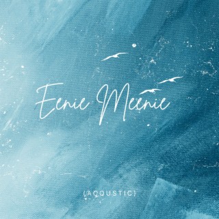 Eenie Meenie (Acoustic)