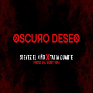 OSCURO DESEO - Stevez El Niño