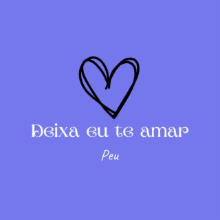 Deixa eu te amar